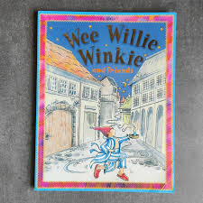 Wee Willie Winkie And Friends