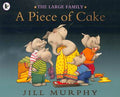 Large Family : A Piece Of Cake