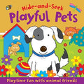 Hide and Seek: Playful Pets: With Touch-and-Feel and Flaps to Lift By Igloo Boo